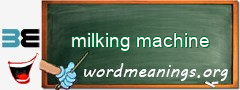 WordMeaning blackboard for milking machine